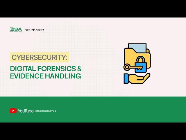 DIGITAL SKILLUP AFRICA || CYBER SECURITY: DIGITAL FORENSICS & EVIDENCE HANDLING