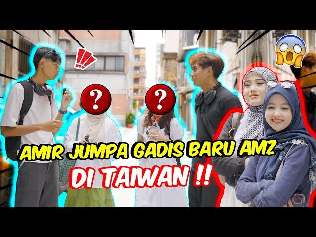 AMIR JUMPA GADIS BARU AMZ DI TAIWAN !! - KAMI CUTI 6 HARI DI TAIWAN !!