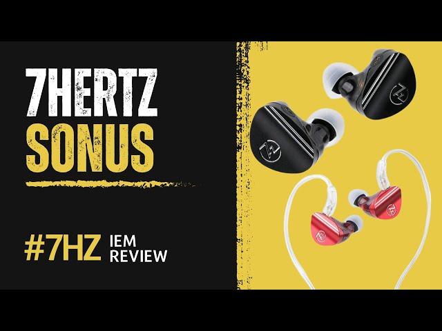 Hampir Sempurna  - REVIEW IEM 7HZ SONUS