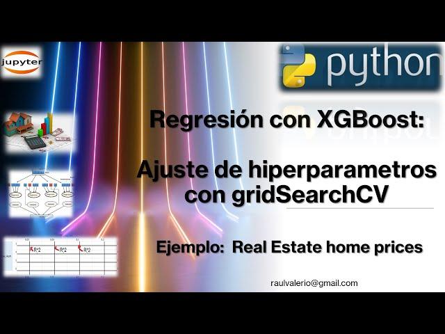 Regresion XGBoost Ajuste de hiperparametros GridSearchCV | Análisis de datos Aprendizaje supervisado