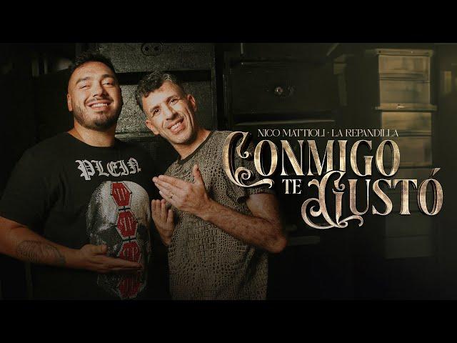 Nico Mattioli, La Repandilla - Conmigo Te Gustó (Video Oficial)