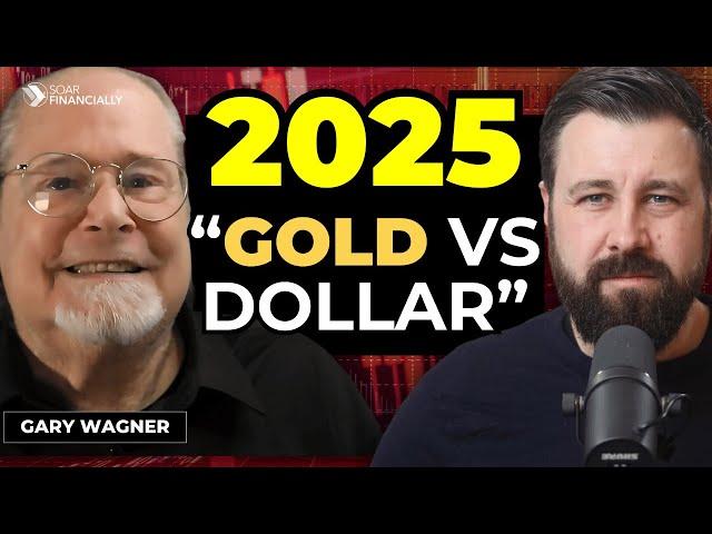 Place your Bets: GOLD vs Dollar - Pick a Winner for 2025 | Gary Wagner