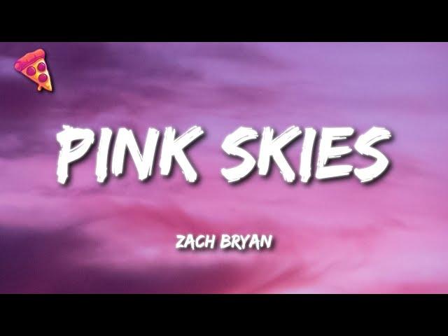 Zach Bryan - Pink Skies (Lyrics)