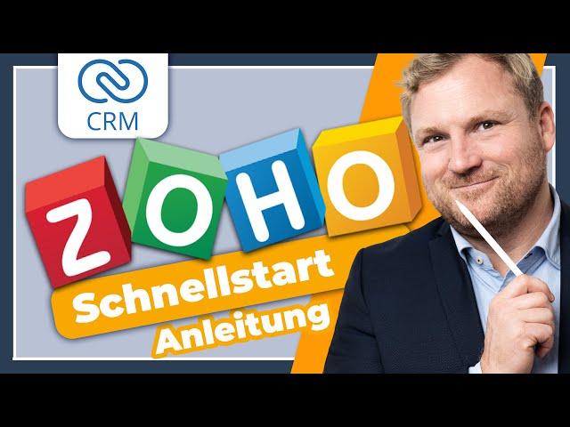 Zoho CRM: Schnellstart Anleitung zum Einstieg ins Zoho CRM