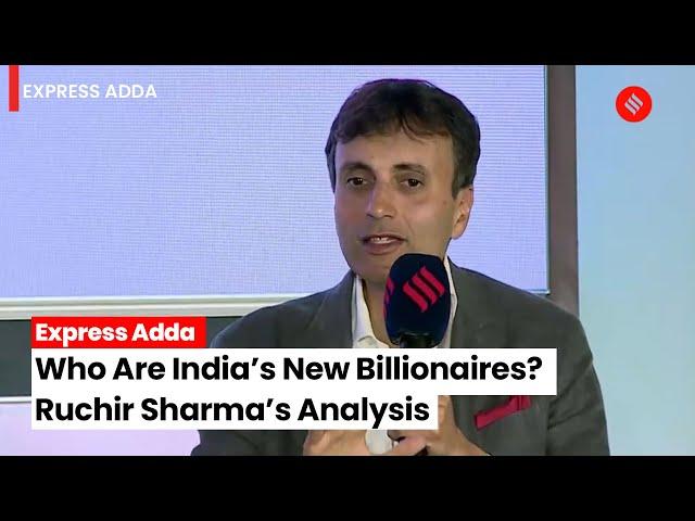 Ruchir Sharma Analyses: Who Are India’s New Billionaires?