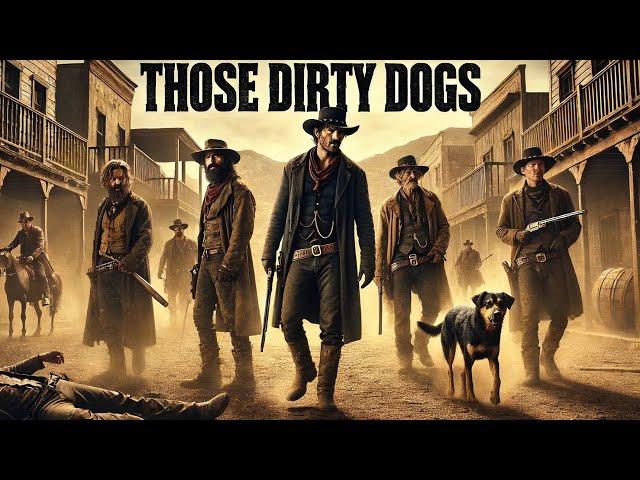 Those Dirty Dogs I Western I Action I War I Full movie in English