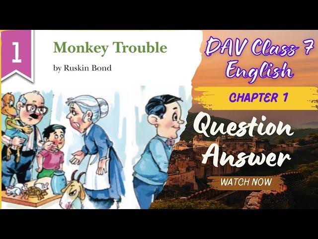 ||Monkey Trouble Question Answer|| DAV Class 7 English Chapter 1 Question Answer||