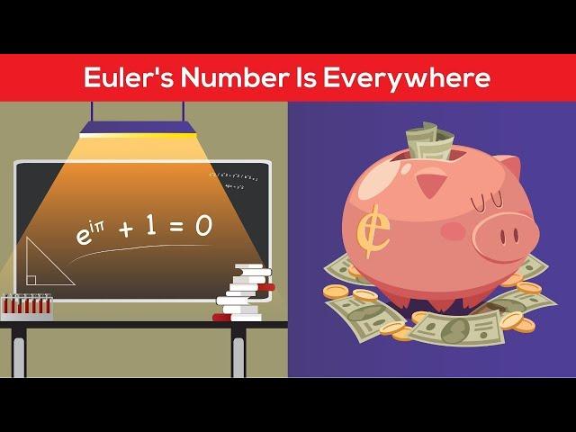 e (Euler's Number) is seriously everywhere | The strange times it shows up and why it's so important