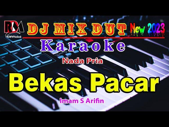 Bekas Pacar - Imam S Arifin || Dj Dangdut Orgen Tunggal Karaoke (Nada Pria)