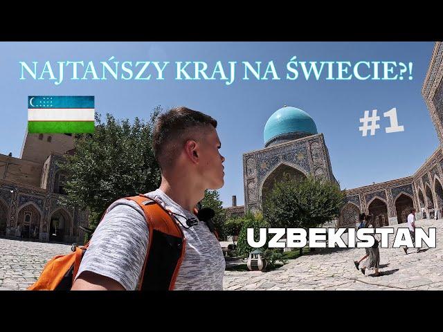 Azja Centralna #1 Uzbekistan. JAK TU TANIO!