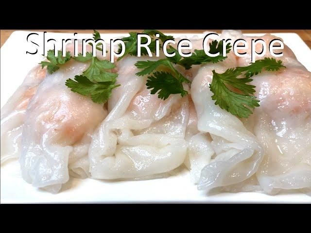 How to Make DIM SUM Shrimp Rice Crepe/Rice Noodle Roll/Cheung Fun!