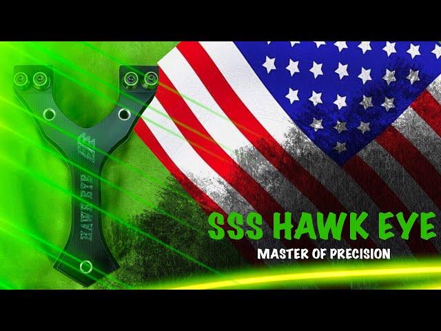 Slingshot: SSS HAWK EYE / USA..Master of PRECISION