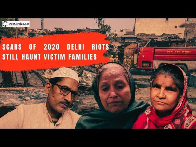 3 years on, scars of Delhi riots still haunt victim families | twocirclesTV