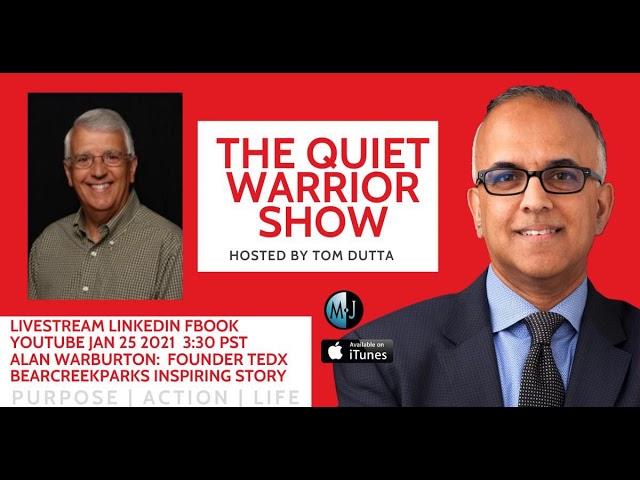 EP# 172 Alan Warburton Founder Curator TEDxBearCreekPark: MAKING HISTORY March 27 2021