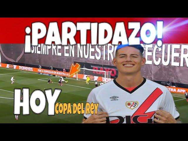 PARTIDAZO James Rodriguez Rayo Vallecano vs Unionistas COPA DEL REY titular | Luis Diaz NOTICIAS