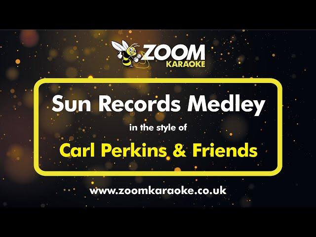 Carl Perkins & Friends - Sun Records Medley - Karaoke Version from Zoom Karaoke
