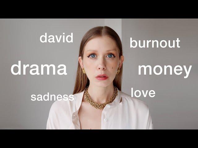 burnout! money! david! drama! – what’s been going on??