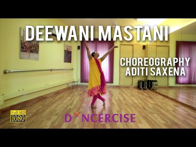 Deewani Mastani Dance Choreography by Aditi Saxena | Dancercise