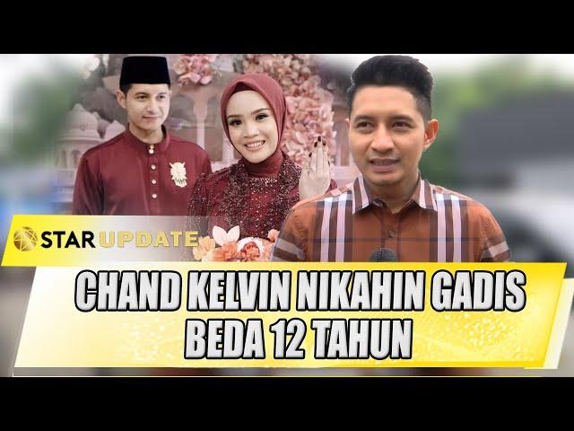 BEDA 12 TAHUN, CHAND KELVIN PERSIAPKAN PERNIKAHANNYA DENGAN CARA INI - STAR UPDATE