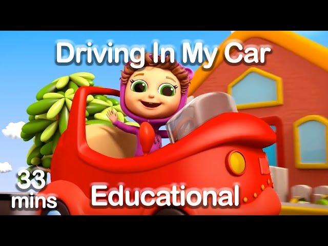 I'm Driving In My Car (Learn Colors,  Vehicles, & Opposites) + Educational Nursery Rhymes (33 mins)