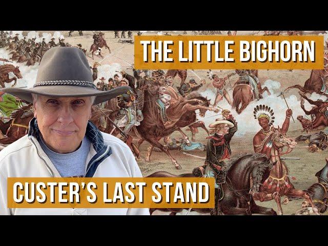 Custer's Last Stand | Journey Through the Battle of the Little Bighorn