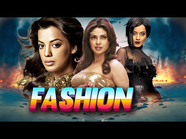 Fashion | Superhit Bollywood Hindi Movie | Priyank Chopra Best Movie | Kangana Ranaut