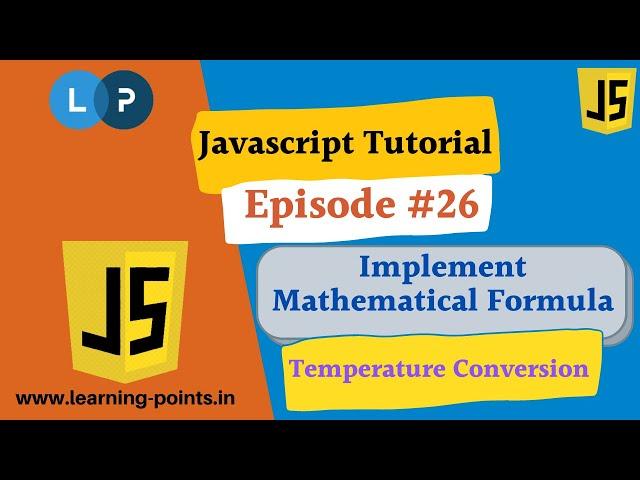 Temperature Conversion - 26 - JavaScript Tutorial | Celsius to Fahrenheit and Fahrenheit to Celsius