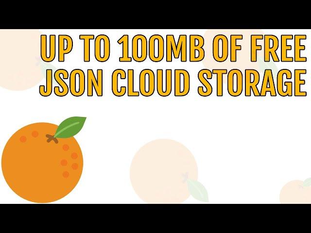 Store Up To 100MB* Of JSON Data To The Cloud For Free!