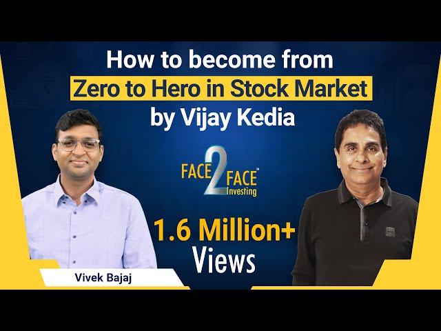 How to become from Zero to Hero in Stock Market #Face2Face with Vijay Kedia