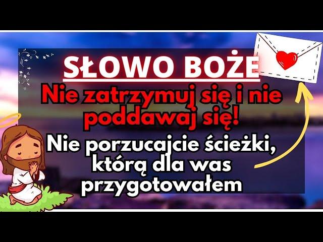 Bóg Mówi ci Dzisiaj: Nie Porzucaj Swojej ścieżki – Boże Przesłanie dla Ciebie️