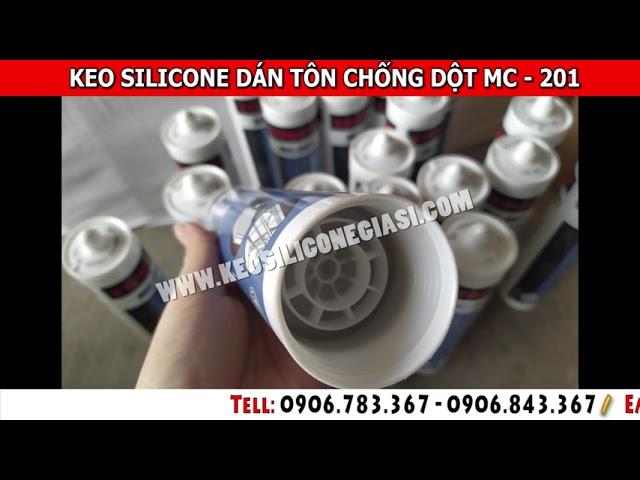 BÁN KEO SILICONE DÁN TÔN CHỐNG DỘT MC 201 GIÁ MỀM