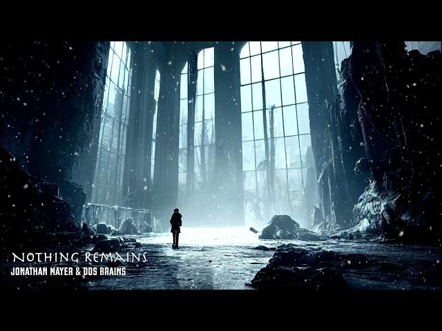 Nothing Remains - Jonathan Mayer & Dos Brains