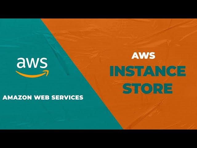 What is an instance store in AWS? AWS Tutorial