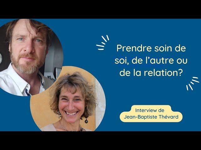 Prendre soin de soi, de l'autre ou de la relation?