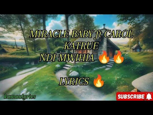 NDI MWIHIA by MIRACLE BABY ft CAROL KATRUE lyrics  #duet #gospelmusic #kiwilyrics #cover #song