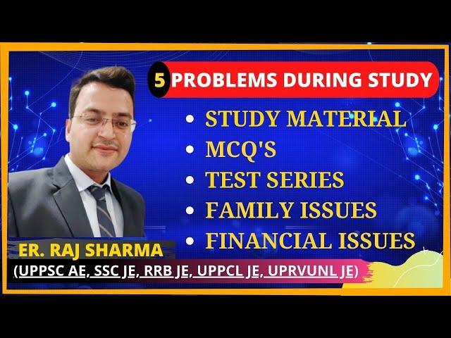 ER. RAJ SHARMA ( SSC JE & UPPSC AE)  5 Problems during study time || #Engineer Gupta