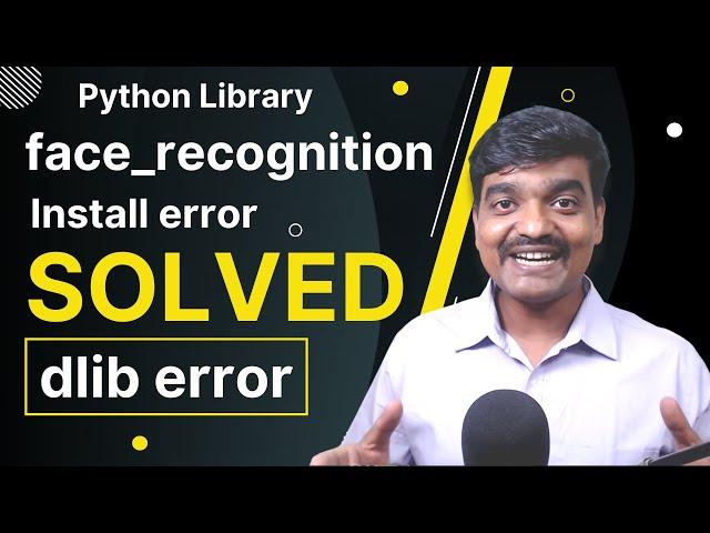 Solved face recognition install error | dlib install error