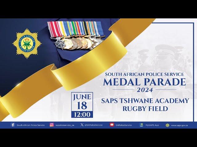 The SAPS will host a National Medal Parade at the SAPS Academy in Tshwane West.