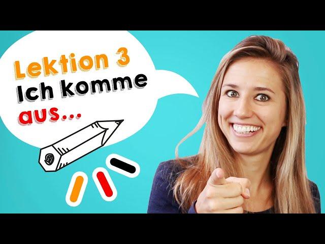 GERMAN LESSON 3: How to say "I come from.." in German  