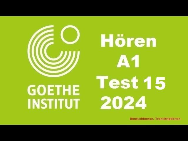 Goethe Zertifikat A1 Hören - 2024 - Test 15.
