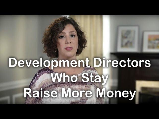 Development Directors Who Stay Raise More Money