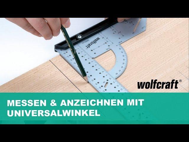 Messen, Anzeichnen & Anreissen mit dem Universalwinkel | wolfcraft