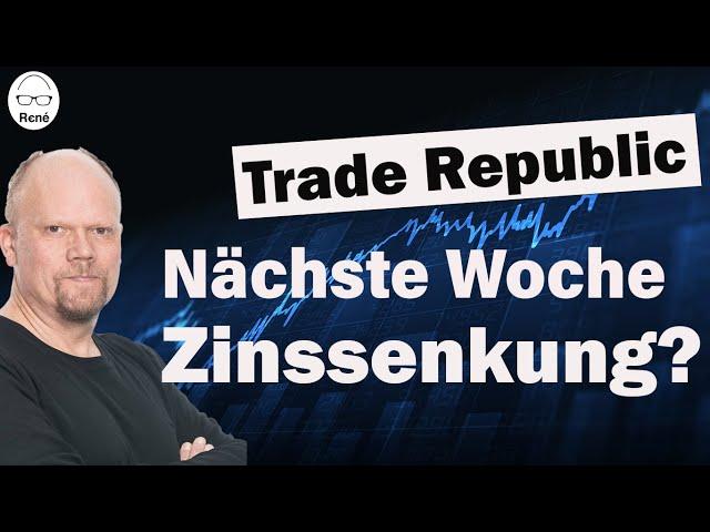 Trade Republic: Zinssenkung wegen der EZB?