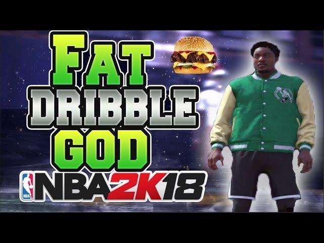 NBA 2K18 - THE LIFE OF A FAT DRIBBLE GOD #2 (FATTEST MYPLAYER EVER)