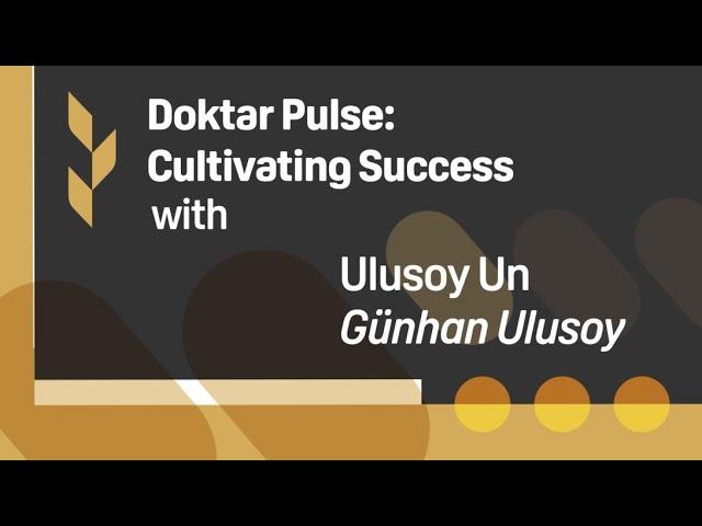 Doktar Pulse: Cultivating Success with Ulusoy Un