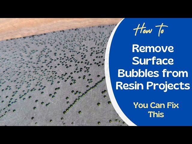 How To Remove Air Bubbles From Epoxy Resin - You Can Fix This #woodworking