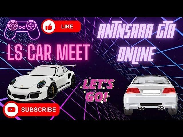 LS CAR MEET BUY/SELL/TRADE EVERYONE WELCOME GTA 5 ONLINE ️ RNG SNIPING MERGING ️