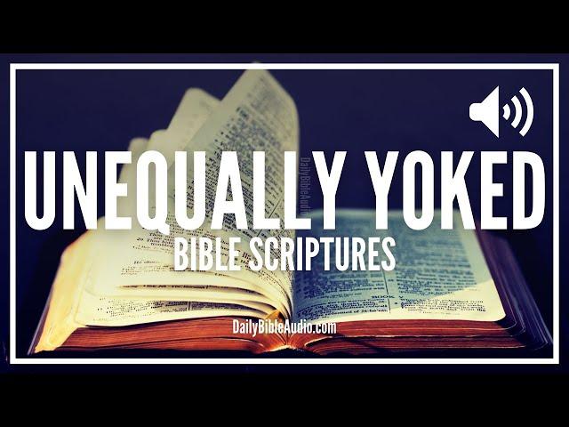 Bible Verses About Unequally Yoked | What The Bible Says About Relationships That Are Imbalanced