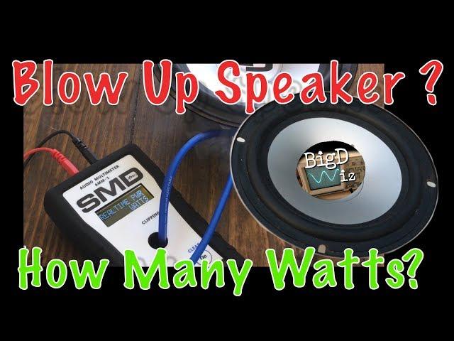 How Many Watts Does it Take to Blow Up a Speaker?