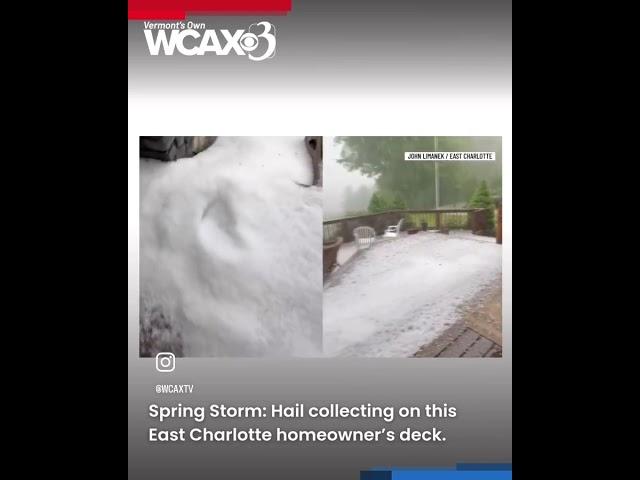 Hail falls like snow from a storm Saturday, May 17; shared by John Limanek of East Charlotte, VT